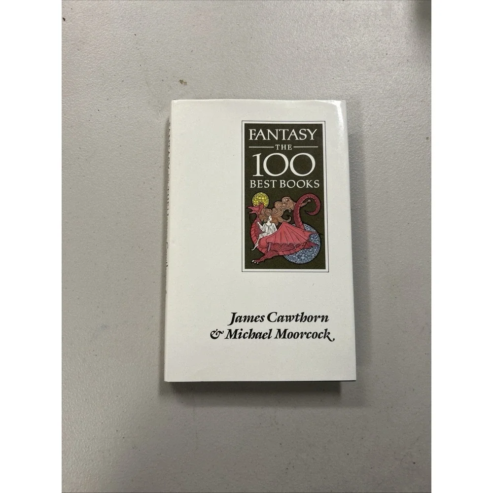 Fantasy: The 100 Best Books Michael Moorcock James Cawthorn Hardcover